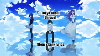 Tokyo Ghoul Unravel [English Lyrics/Sub]