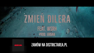 Dixon37 - Zmień Dilera feat. WSRH prod. uRban