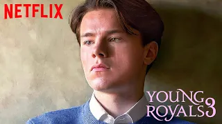 Why Young Royals 3 Is Going To Be The Darkest Season Yet