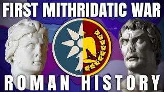 The First Mithridatic War | 89 - 85 BC | Roman History DOCUMENTARY