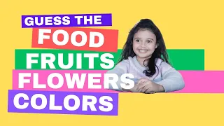 Guess the Food, Colors, Fruits, and Flowers Challenge with Azmina