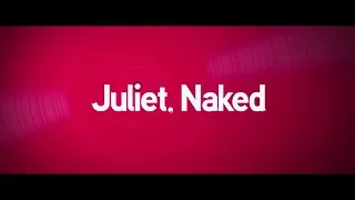 Juliet, Naked | HD trailer [Universal Pictures]