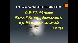 Let us  Know about G. I. GURDJIEFF!