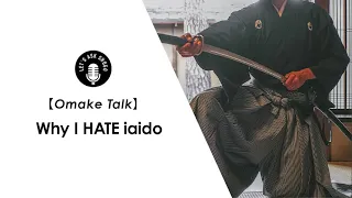 [Omake talk] The one and only reason why I hate iaido... Something that I want to change