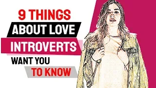 9 Things About Love Introverts Want You To Know