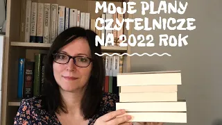 Moje plany czytelnicze na 2022 rok | Tylko czytam