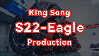 King Song S22 Production