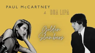 Paul McCartney & Dua Lipa - Golden Slumbers