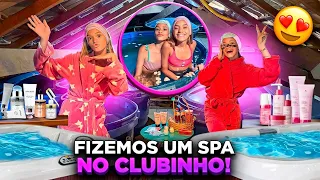 FIZEMOS UM SPA NO NOSSO CLUBINHO SECRETO