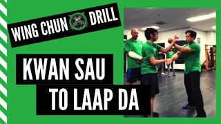 How to use rotating hands into grabbing hands  (Kwan Sau to Laap Da) -Wing Chun Drill