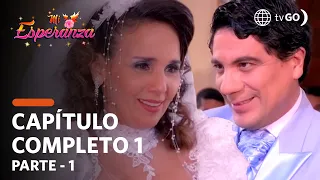 Mi Esperanza 17/07/2018 - Cap 1 - 1/5 - Gran Estreno