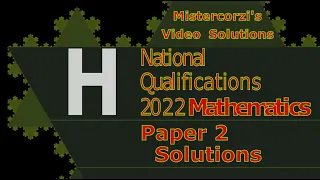 2022 SQA Higher Maths Solutions Paper 2 (H Mathematics Past Papers Video)
