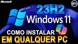 COMO INSTALAR O WINDOWS 11 23H2 SEM REQUISITOS E SEM PERDER NADA!