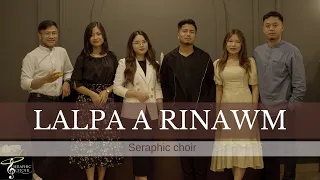 SERAPHIC CHOIR - LALPA A RINAWM (COVER)