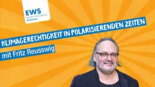 Klimagerechtigkeit in polarisierenden Zeiten: Ein Vortrag von Fritz Reusswig