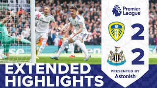 EXTENDED HIGHLIGHTS: LEEDS UNITED 2-2 NEWCASTLE UNITED | PREMIER LEAGUE
