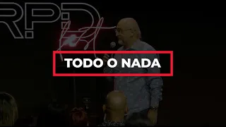 Todo o Nada | Apóstol Ricardo Di Rocco