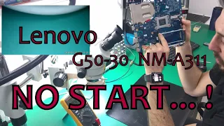 Lenovo G50-30 / NM-A311 REV 1.0  No Start !