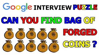 Google Interview Puzzle - 10 Bags of Coin l Find Forged One