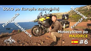 Motocyklem po Europie Zachodniej #6 SOLO TRIP | MAJORKA ! | Western Europe Trip