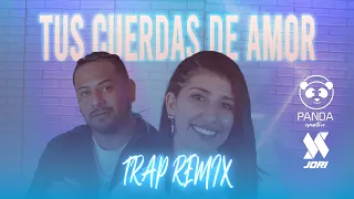 Tus cuerdas de amor (Trap Remix)