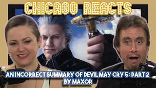 An Incorrect Summary of Devil May Cry 5 PART 2 by Max0r | First Chicago Reacts