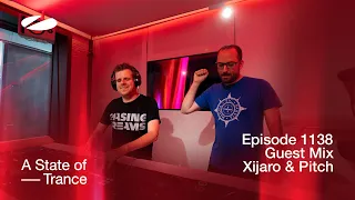 Xijaro & Pitch - A State of Trance Episode 1138 Guest Mix