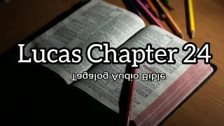 Lucas Chapter 24 - Tagalog Audio Bible