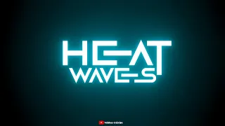 Heat Waves | Glass Animals | Cool Glowing WhatsApp Status | Vaibhav Créatiøn