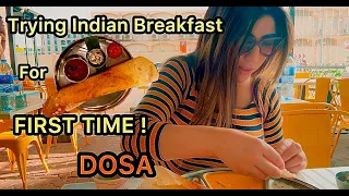 TRYING DOSA INDIAN BREAKFAST 🇮🇳 FOR THE FIRST TIME ( is it Tasty ?)