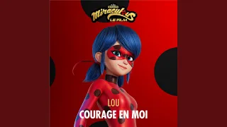 Courage en moi (De "Miraculous, le film")