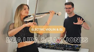 Dua Lipa & Jax Jones / Electric Violin and DJ