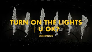 Turn On The Lights again.. | U Ok? (Swedish House Mafia Intro Edit) [Polygoneer x A&T Reboot]