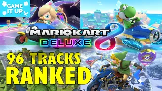 Ranking All 96 Tracks in Mario Kart 8 Deluxe