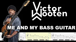 Victor Wooten - Me And My Bass Guitar (Official Bass Tabs) By Chami's Bass