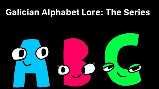Galician Alphabet Lore | A - Z.. [FULL SERIES]