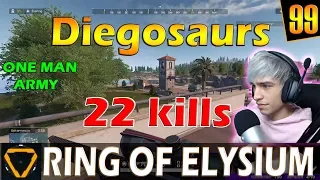 Diegosaurs | 22 kills | ROE (Ring of Elysium) | G99