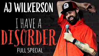 AJ Wilkerson: I Have a Disorder | FULL STANDUP COMEDY SPECIAL