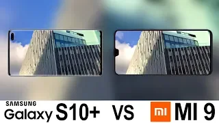 Samsung Galaxy S10+ VS Xiaomi Mi 9 Camera Test