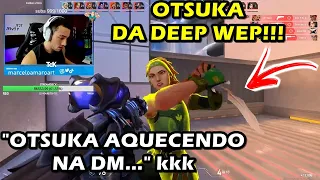 OTSUKA DA DEEP WEP!!! "OTSUKA AQUECENDO NA DM..." #valorantbr #clipvalorant #valorant