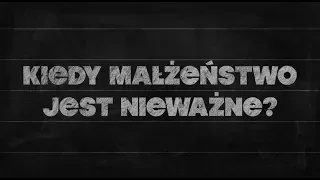 Elementarz [#01] Kiedy małżeństwo jest nieważne?