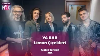 Ya Rab - Limon Çiçekleri İ Arabic Turkish MIX | Official Videoclip 2019