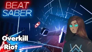 Beat Saber- Overkill [Riot]- Mapped by Nuketime V2