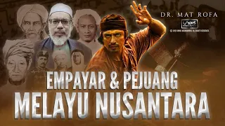 Dr Mat Rofa :: Empayar Pejuang Melayu Nusantara