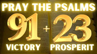 PRAYER TIMES | PSALM 23 AND PSALM 91 | THE TWO MOST POWERFUL PSALMS IN THE BIBLE.