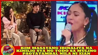 KIM MASAYANG IBINALITA NA KINILIG SYA NG TODO SA MULING PAGTATAMBAL NILA NI XIAN