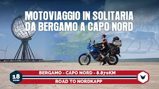 DA BERGAMO A CAPO NORD IN MOTO, IN SOLITARIA - VERSIONE INTEGRALE