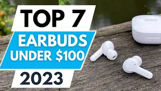 Top 7 Best Wireless Earbuds Under $100 2023