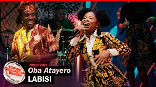 Labisi - Oba Atayero (Official Video)