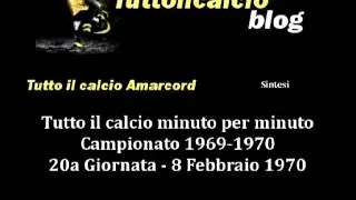 Tutto il calcio Amarcord Campionato 1969-70 20a Giornata (Sintesi)